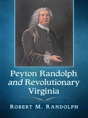 cover image of Peyton Randolph and Revolutionary Virginia